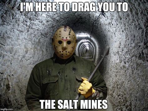 salt mine meme|salty memes.